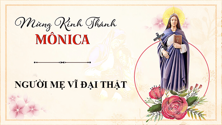 monica, người mẹ vĩ đại thật