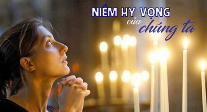 Niềm Hy Vọng Của Chúng Ta