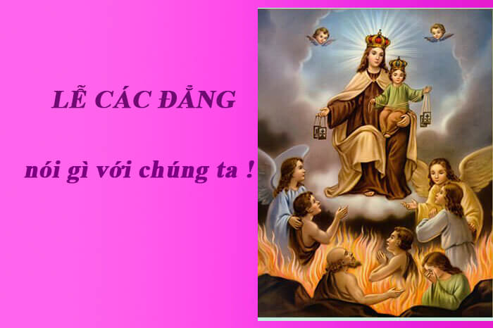 Các đẳng linh hồn nói gì với chúng ta, cầu nguyện cho các linh hồn, luyện ngục