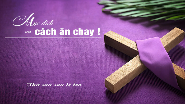 Mục đích và cách ăn chay !