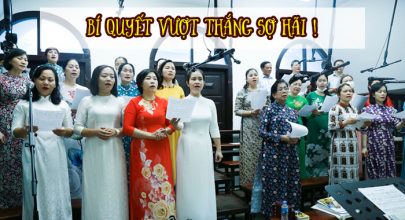 Bí quyết vượt thắng sợ hãi mà Chúa dạy cho chúng ta