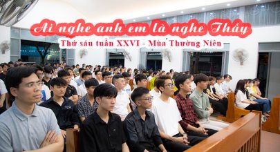 Ai nghe anh em là nghe Thầy