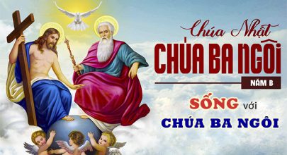 Sống với Chúa Ba Ngôi !
