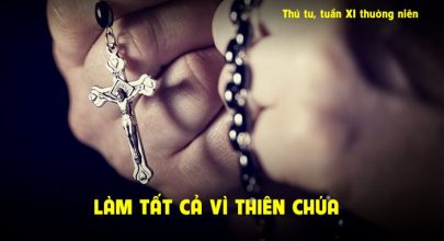 Làm tất cả vì Thiên Chúa !