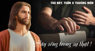 Hãy sống trong sự thật !
