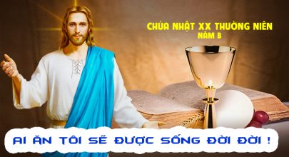 Ai ăn tôi sẽ được sống đời đời !