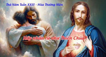 Hãy nhân từ như Thiên Chúa !