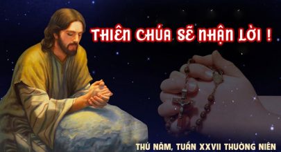 Thiên Chúa sẽ nhận lời !