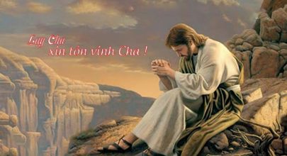 Lạy Cha, xin tôn vinh Cha !
