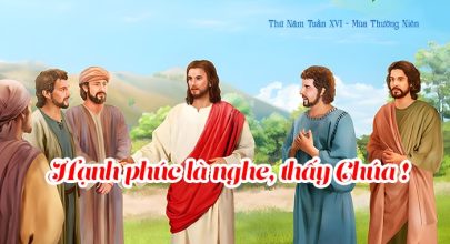 Hạnh phúc là nghe, thấy Chúa !