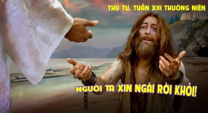 Người ta xin Ngài rời khỏi !