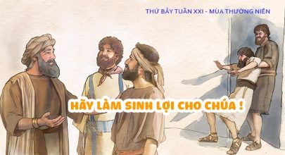 Hãy làm sinh lợi cho Chúa !