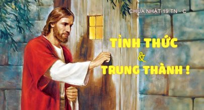 Tỉnh thức và trung thành !