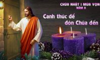 Canh thức để đón Chúa đến !