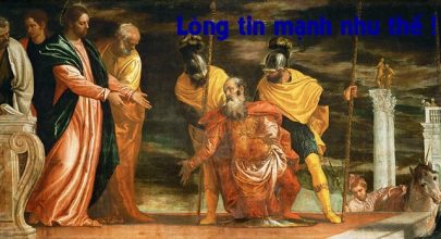 Lòng tin mạnh như thế !