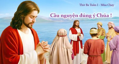 Cầu nguyện đúng ý Chúa !