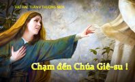 Chạm đến Chúa Giê-su !