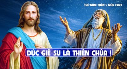 Đức Giê-su là Thiên Chúa !