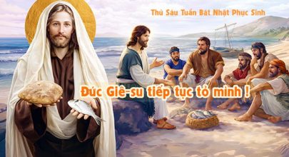 Đức Giê-su tiếp tục tỏ mình !