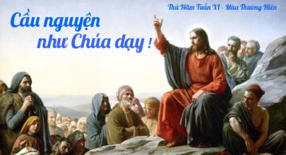 Cầu nguyện như Chúa dạy !