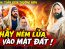 Thầy ném lửa vào mặt đất !